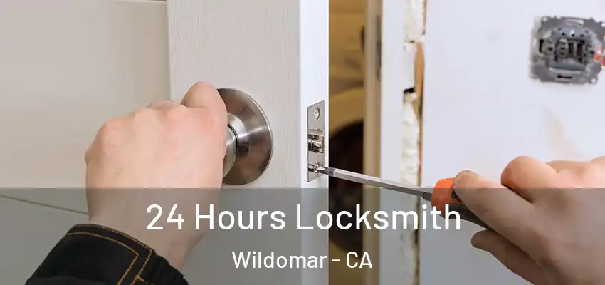  24 Hours Locksmith Wildomar - CA