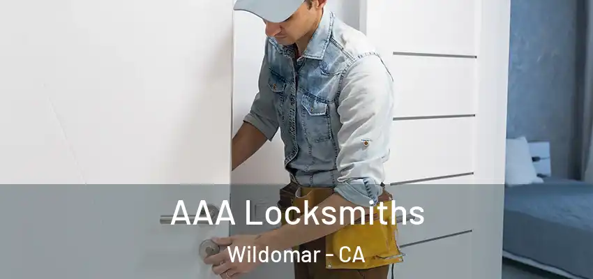  AAA Locksmiths Wildomar - CA