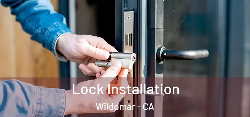  Lock Installation Wildomar - CA