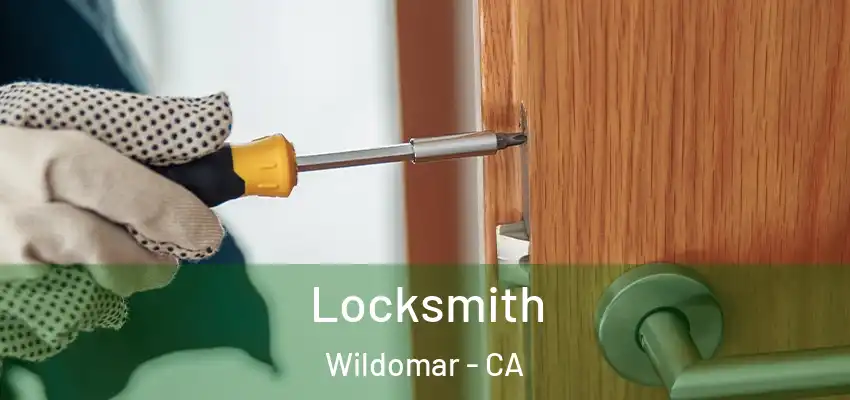 Locksmith Wildomar - CA
