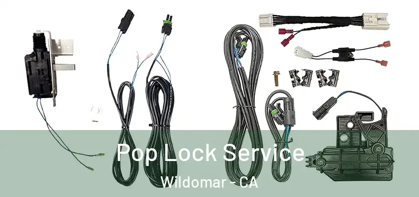 Pop Lock Service Wildomar - CA