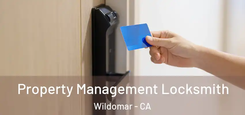 Property Management Locksmith Wildomar - CA