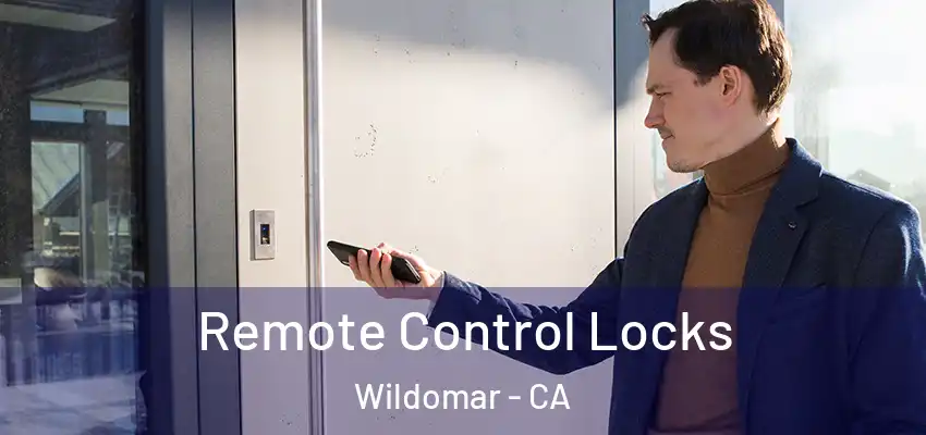  Remote Control Locks Wildomar - CA
