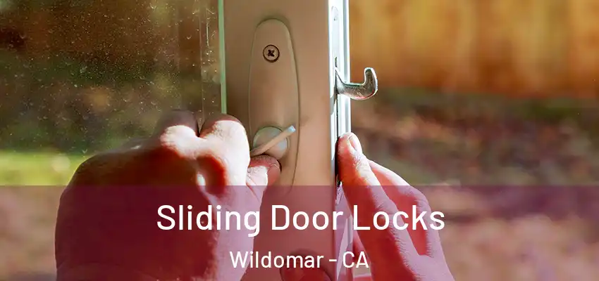  Sliding Door Locks Wildomar - CA